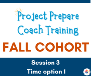 Project Prepare Coach Training Session 3 Time option 1